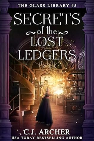 The Secrets of the Lost Ledgers (2024) by C J Archer