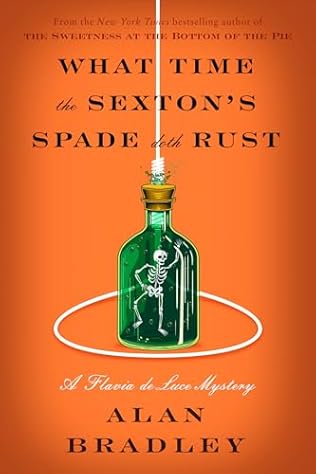 What Time the Sexton's Spade Doth Rust (2024)  by Alan Bradley