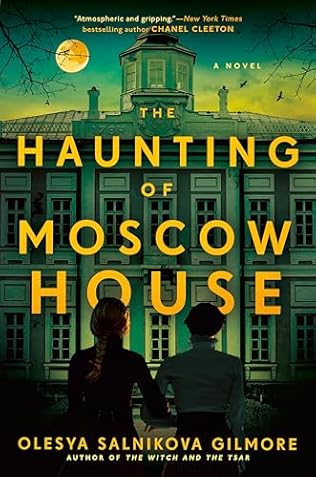 The Haunting of Moscow House (2024) by Olesya Salnikova Gilmore