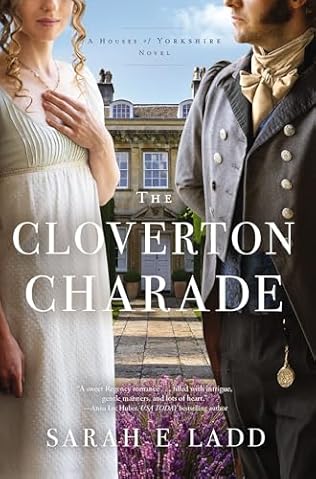 The Cloverton Charade (2024) by Sarah E Ladd