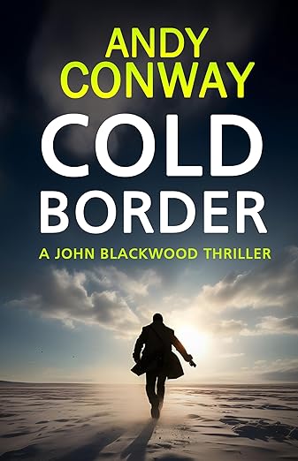 Cold Border (2024)by Andy Conway