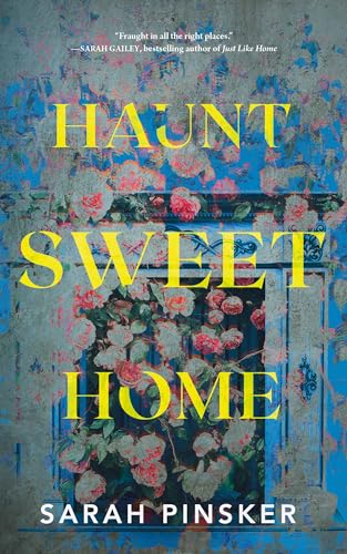 Haunt Sweet Home (2024) by Sarah Pinsker