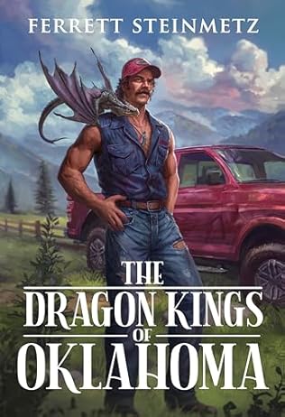 Dragon Kings Of Oklahoma (2024) by Ferrett Steinmetz