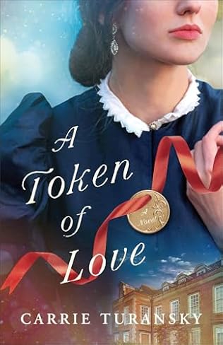 A Token of Love (2024) by Carrie Turansky