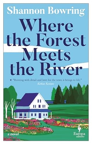 Where the Forest Meets the River (2024) by Shannon Bowring