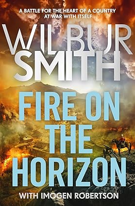 Fire on the Horizon (2024)by Wilbur Smith, Imogen Robertson