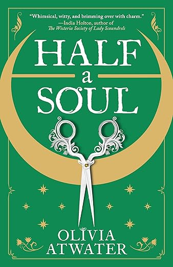 Half a Soul (2022)by Olivia Atwater