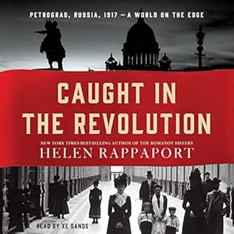 AudioBook - Caught in the Revolution (2017)by Helen Rappaport