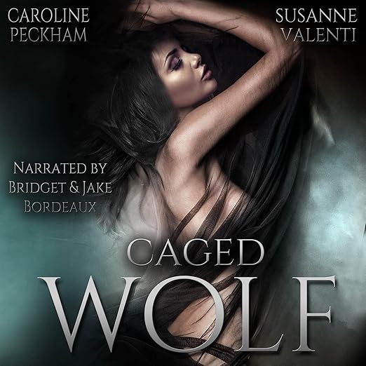 AudioBook - Caged Wolf: Darkmore Penitentiary, Book 1 (2022)by Caroline Peckham, Susanne Valenti