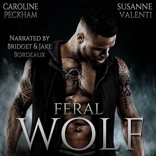 AudioBook - Feral Wolf: Darkmore Penitentiary, Book 3 (2023)by Caroline Peckham, Susanne Valenti