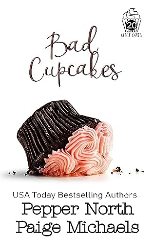 Bad Cupcakes (2024) by Paige Michaels and Pepper North