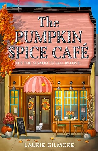 The Pumpkin Spice Cafe (2023)by Laurie Gilmore