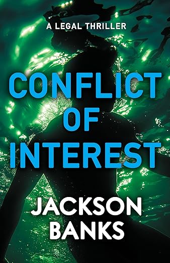 Conflict of Interest (2024)by Jackson Banks