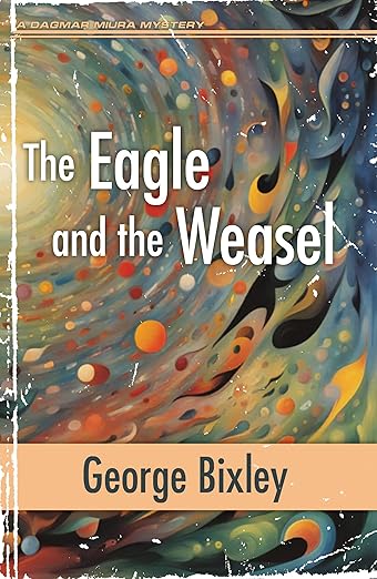 The Eagle and the Weasel (2024)by George Bixley