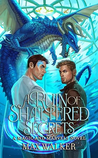 A Ruin of Shattered Secrets (2024)by Max Walker