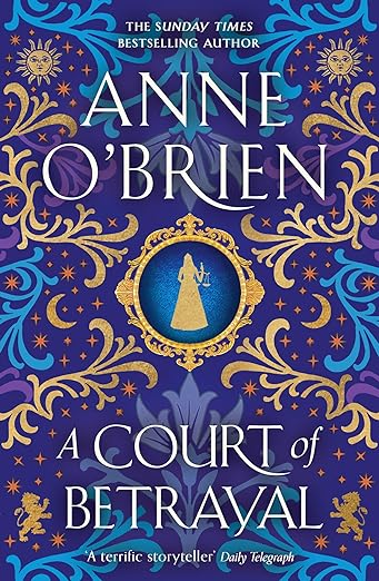 A Court of Betrayal (2024)by Anne O'Brien