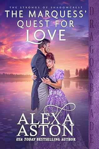 The Marquess' Quest for Love (2024) by Alexa Aston