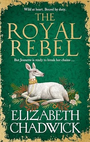 The Royal Rebel (2024) by Elizabeth Chadwick