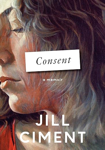 Consent: A Memoir (2024)by Jill Ciment