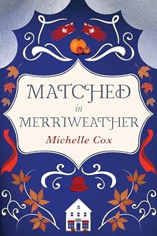 Matched in Merriweather (2024) by Michelle Cox