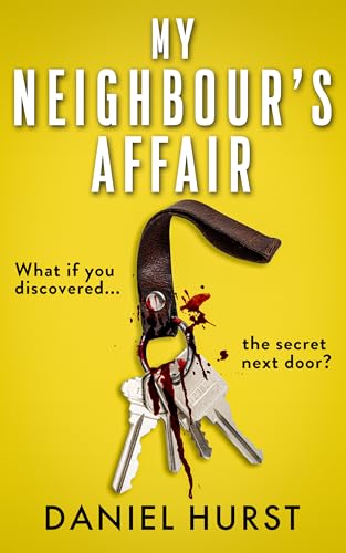 My Neighbour's Affair (2024) by Daniel Hurst