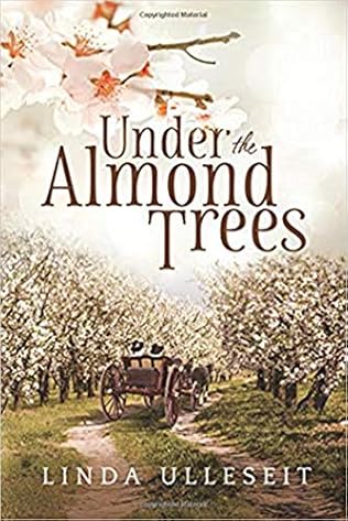 Under the Almond Trees (2014) by Linda Ulleseit