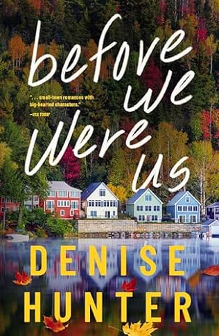 Before We Were Us (2024) by Denise Hunter