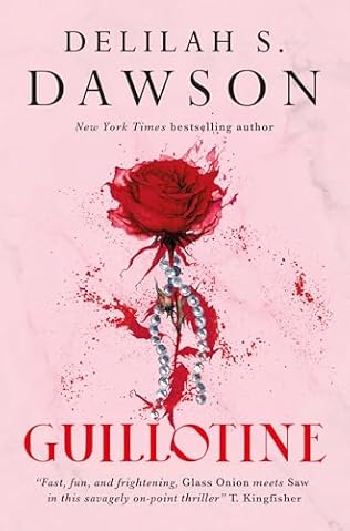 Guillotine (2024) by Delilah S Dawson