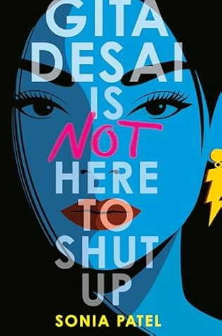 Gita Desai Is Not Here to Shut Up (2024) by Sonia Patel