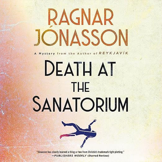 AudioBook - Death at the Sanatorium (2024)by Ragnar Jonasson