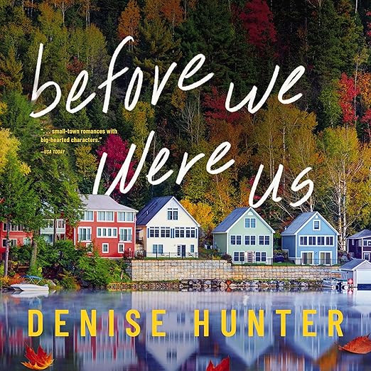 AudioBook - Before We Were Us (2024)by Denise Hunter