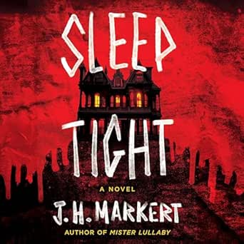 AudioBook - Sleep Tight (2024)by J. H. Markert