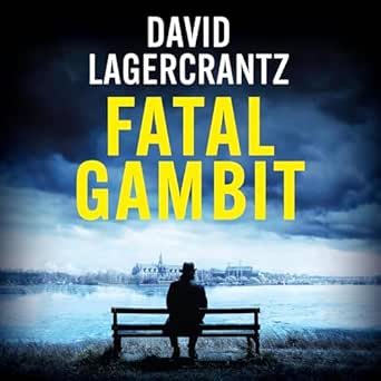 AudioBook - Fatal Gambit (2024)by David Lagercrantz