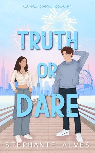 Truth Or Dare (2024) by Stephanie Alves