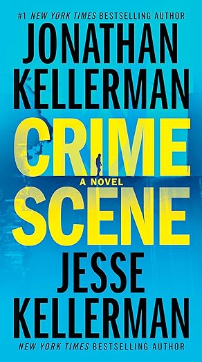 Crime Scene (2017)by Jonathan Kellerman, Jesse Kellerman