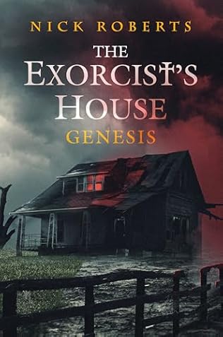 The Exorcist's House: Genesis (2024) by Nick Roberts