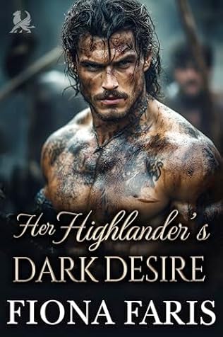 Her Highlander's Dark Desire (2024) by Fiona Faris