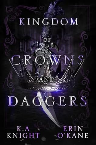 Kingdom of Crowns and Daggers (2024) by K A Knight and Erin O'Kane