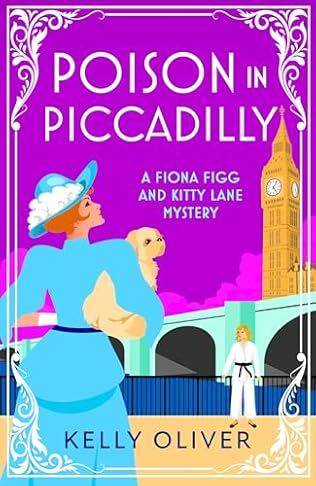 Poison in Piccadilly (2024) by Kelly Oliver