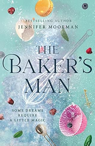 The Baker's Man (2023) by Jennifer Moorman