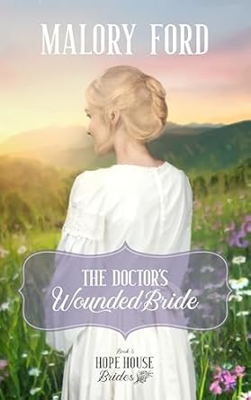 The Doctor's Wounded Bride (2024)by Malory Ford