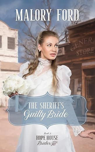 The Sheriff's Guilty Bride (2023)by Malory Ford