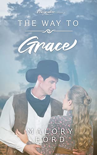 The Way to Grace (2022) by Malory Ford