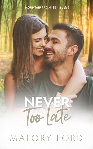 Never Too Late (2024) by Malory Ford