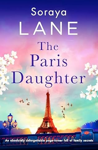 The Paris Daughter (2024) by Soraya Lane