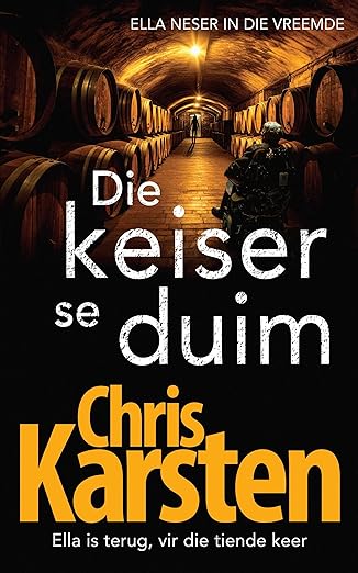 Die keiser se duim (Afrikaans Edition) (2024) by Chris Karsten