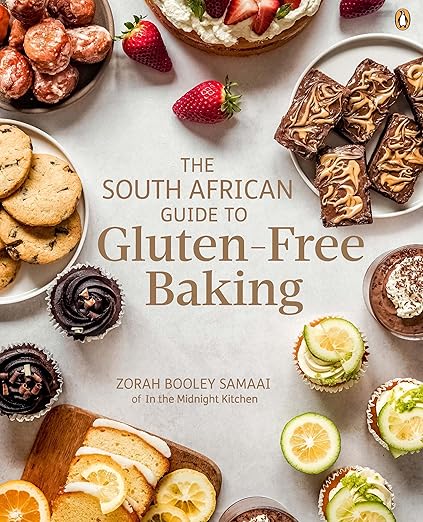 The South African Guide to Gluten-Free Baking (2024)by Zorah Booley Samaai