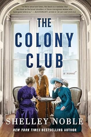 The Colony Club (2024) by Shelley Noble