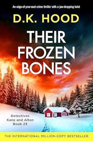 Their Frozen Bones (2024) by D K Hood