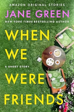 When We Were Friends (2024) by Jane Green